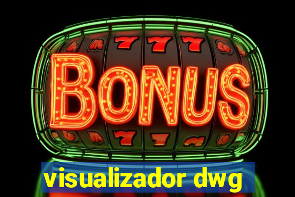 visualizador dwg